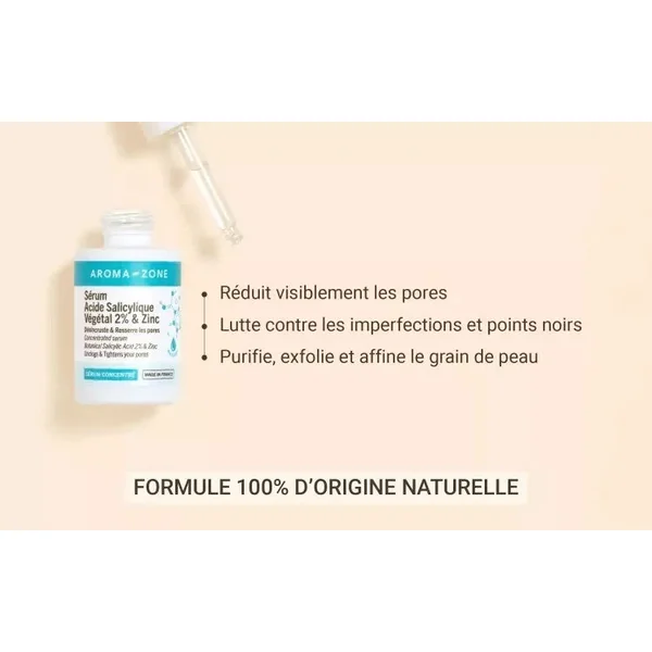 Sérum concentré Acide Salicylique 2% & Zinc - imperfections - pores - peau nette
